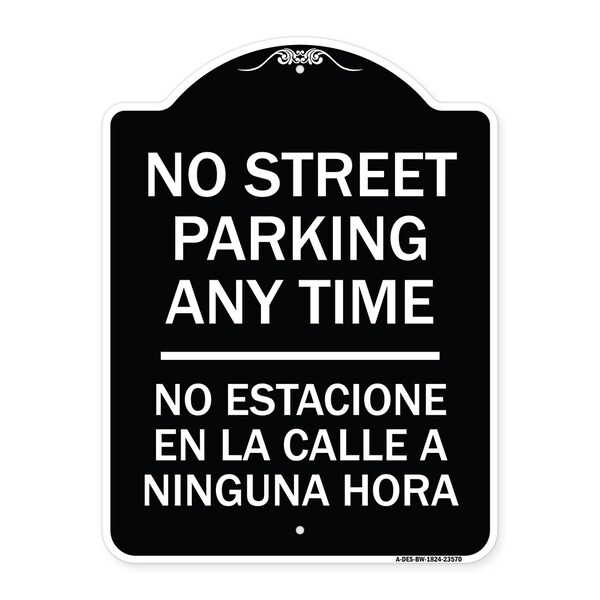 No Street Parking Anytime No Estacione En La Calle Ninguna Hora Alum Sign, 24" x 18", BW-1824-23570